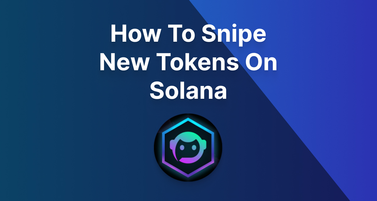 How To Snipe New Tokens On Solana