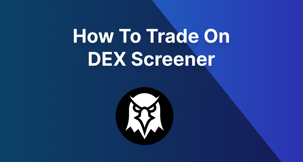 How To Trade On DexScreener